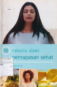 50 Rahasia Alami Pernapasan Sehat