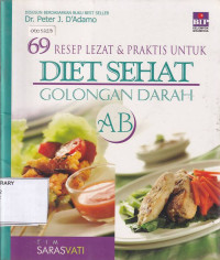 69 Resep Lezat dan Praktis Untuk Diet Sehat Golongan Darah AB