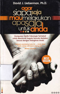 Agar Siapa Saja Mau Melakukan Apa Saja Untuk Anda