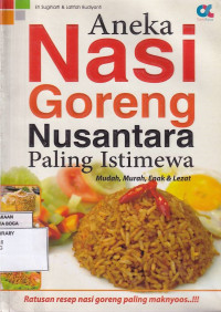 Aneka Nasi Goreng Nusantara Paling Istimewa