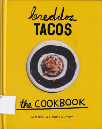 Breddos Tacos The Cookbook