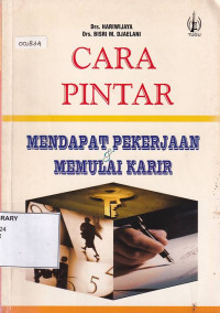 Cara Pintar Mendapatkan Pekerjaan & Memulai Karir