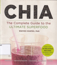 Chia: The Complete Guide to the Ultimate Superfood