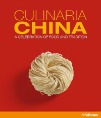 Culinaria China Cuisine. Country. Culture