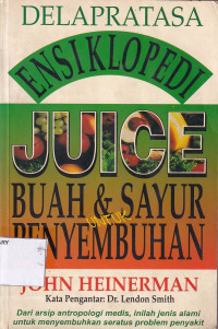 Ensiklopedia Juice: Buah & Sayur Penyembuhan