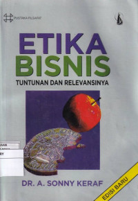 Etika Bisnis: Tuntutan dan Relevansinya