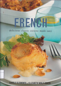 French: Delicious classic cuisine made easy