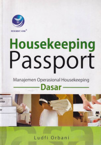 Housekeeping Passport: Manajemen Operasional Housekeeping Dasar