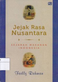 Jejak Rasa Nusantara: Sejarah Makanan Indonesia