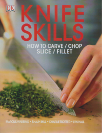 Knife Skill : How To Carve, Chop, Slice, Fillet