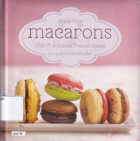 Macarons: Chic & Delicious French Treats