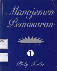 Manajemen Pemasaran Jilid 1 Edisi Milenium