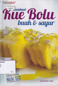 MEMBUAT KUE BOLU BUAH & SAYUR