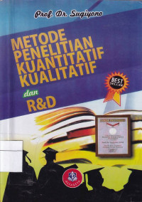 Metode Penelitian Kuantitatif, Kualitatif, dan R&D