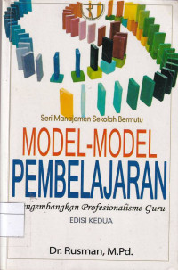 Model-Model Pembelajaran: Mengembangkan Profesionalisme Guru