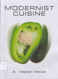 Modernist Cuisine: Kitchen Manual Vol. 6