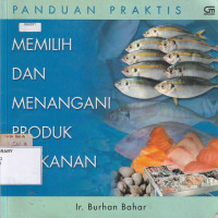 Panduan Praktis Memilih dan Menangani Produk Perikanan
