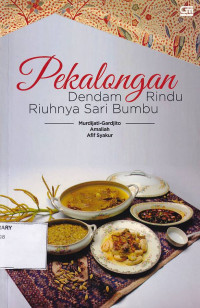 Pekalongan Dendam Rindu Riuhnya Sari Bumbu