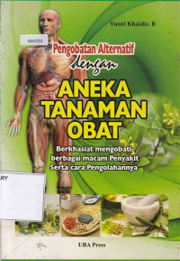 Pengobatan Alternatif dengan Aneka Tanaman Obat