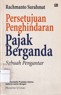 Persetujuan Penghindaran Pajak Berganda: Sebuah Pengantar