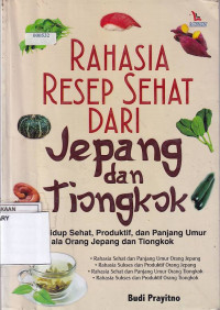 Rahasia Resep Sehat Dari Jepang Dan Tiongkok