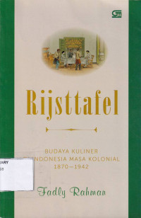 Rijsttafel : Budaya Kuliner di Indonesia Masa Kolonial