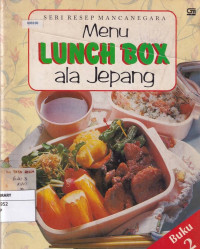 Seri Resep Mancanegara: Menu Lunch Box Ala Jepang Jilid 2