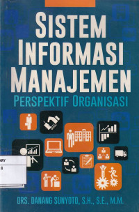 Sistem Informasi Manajemen: Prespektif Organisasi