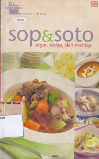 Sop & Soto: Segar, Sedap, dan Mantap