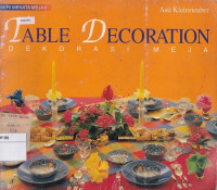 Table Decoration: Dekorasi Meja