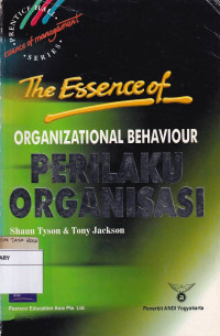 The Essence of Organizational Behaviour (Perilaku Organisasi)