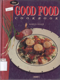 The Good Food : Cook Book