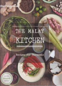 The Malay Kitchen : Recipes For Thermomix