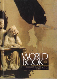 The World Book Encyclopedia : Research Guide Index Volume 22